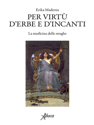cover image of Per virtù d'erbe e d'incanti